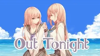 Nightcore - Out Tonight - Lyrics