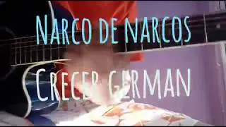 Narco De Narcos | Crecer German | Tutorial | Acordes