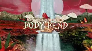 RQntz, Gesualdi & CERES - Body Bend (Lyric Video)