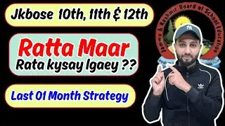 Jkbose 10th, 11th & 12th Class - Ratta laganay ke best Trick - & Last 01 Month Strategy 