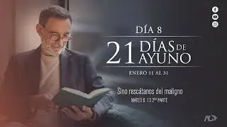 Dia 8: sino rescátanos del maligno.