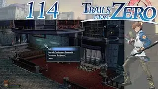 Let's Play Trails from Zero - 114: Final Preparations
