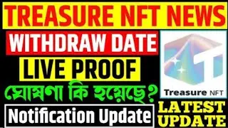 Treasure NFT New Announcement TodayTreasure NFT New Update Today | Treasure NFTWithdrawal Update✅