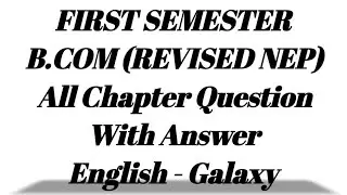 B.COM 1st sem English All chapter Question and answer (REVISED NEP) English Galaxy 