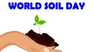 World Soil Day | Theme Of World Soil Day 2019 | Theme Of World Soil Day 2019 | Current Affairs 2019