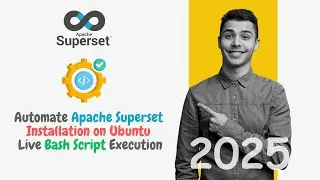 Automate Apache Superset Installation on Ubuntu with Bash Script | Step-by-Step Guide