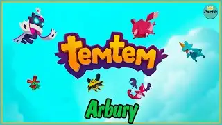 Temtem Pt. 9 | Arbury