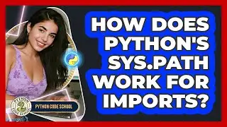 How Does Python's Sys.path Work For Imports? - Python Code School