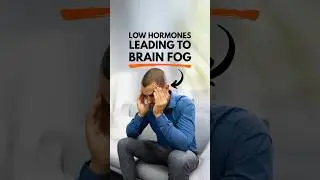 Low Hormones Leading to Brain Fog
