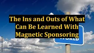 The Ins and Outs of What Can Be Learned With Magnetic Sponsoring