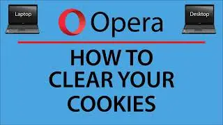 How To Clear Your Cookies On The Opera Web Browser | PC |   👍