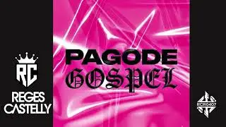 PAGODE GOSPEL 2025 REGES CASTELLY MUSIC