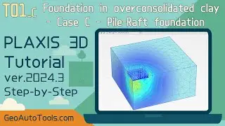 🎥 PLAXIS 3D 2025 Tutorial 1C &ndash; Foundation in Overconsolidated Clay - Pile-Raft (Step-by-Step)