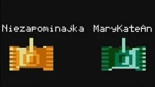 Back In Time #1: Tank 1990 czyli Niezapominajka i MaryKateAn grają w Tanki ^^