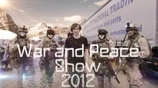 War and Peace Show - 2012
