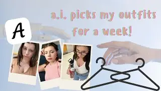letting an a.i. pick my outfits for the week! | acloset app