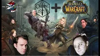 Critical Role's Voices in World of Warcraft 2 - Enemies of Azeroth | Dragon Tavern