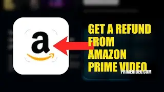 How To Get A Refund From Amazon Prime Video 2025 (2026)