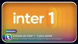 [HD] Vinheta do Inter 1 - Vales MG (2025) &bull; Thierry