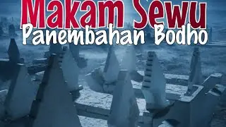Ziarah Makam Sewu Ki Ghoib Panembahan Bodho. (Raden Trenggono)  Murid Sunan kalijaga