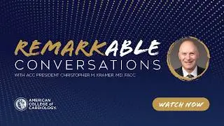 REMARKable Conversations | ACC Chapters and Sections Partnering to Improve Heart Health for All