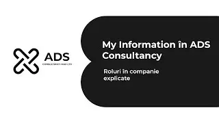 My Information &icirc;n ADS Consultancy | Roluri &icirc;n companie explicate