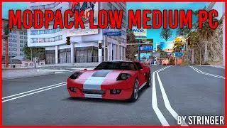 [SA:MP] MODPACK LOW MEDIUM PC FOR SAMP BY STRINGER V4