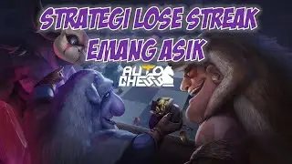 STRATEGI LOSE STREAK EMANG BIKIN KETAGIHAN - Autochess Indonesia