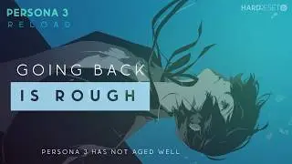 When Nostalgia Works Against a Game | Persona 3 Reload