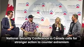 National Security Conference in Canada calls for stronger action to counter extremism