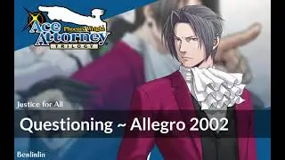 Questioning ~ Moderato/Allegro 2002 | Ace Attorney Trilogy - Arranged Soundtrack