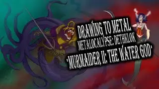Murmaider II: The Water God | Metalocalypse: Dethklok | Drawing To Metal