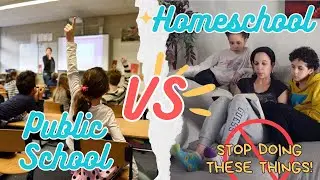 Public School VS Homeschool || Break Free From a Public School Mindset