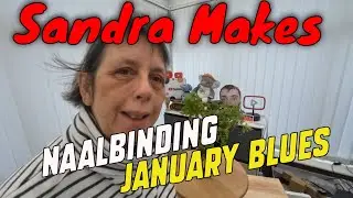 Naalbinding and January blues