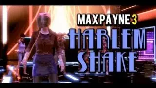 Harlem Shake vMP3 (Max Payne 3 Edition)