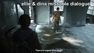 ellie and dina missable dialogue