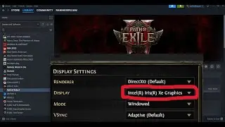 Fix Path of Exile 2 Recognizing Only Inbuilt Intel Graphics/Not Detecting Discrete Graphics Card