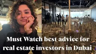 Must Watch | Best Advice For Real Estate Investors In Dubai 🇦🇪