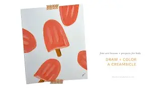Draw a Creamsicle // Art Lessons + Projects for Kids