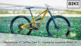 Najtańsze YT Jeffsy Gen 3 - najlepiej wydane 8500 zł!