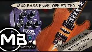 MXR BASS ENVELOPE FILTER TEST With Telecaster Guitar - Robben Ford Cover