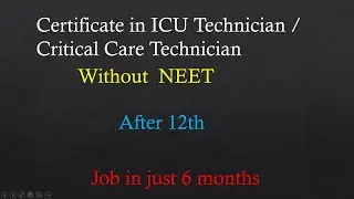 ICU Technician Course ||Without NEET || Paramedical Course After 12th