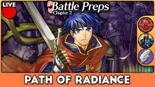 Path of Radiance Retrospective - Battle Preps #2 /w @Speedwinghere & @FireEmbros