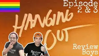 Review Boys - Hanging Out Episode 2&3 - Debriefing + Go-to Guys - LGBT Series