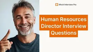 Most Common Human Resources Director Interview Questions