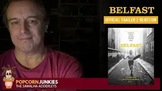 BELFAST  Official Trailer 2 The Popcorn Junkies REACTION