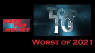 Rank the Movies Top 10 Worst Films of 2021