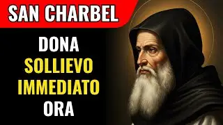 San Charbel 🙏 Preghiera Immediata per Chi Soffre e Ha Bisogno di Sollievo dal Dolore Ora