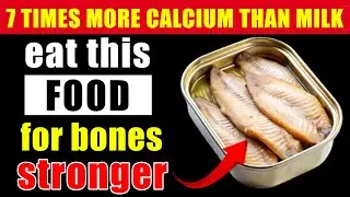 SENIORS! Top 7 Foods That Contain Calcium More Than Milk! (Get Stronger Bones) | Senior Health