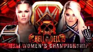 ▶WWE Hell in a Cell 2018 Ronda Rousey vs Alexa Bliss Official Match Card.